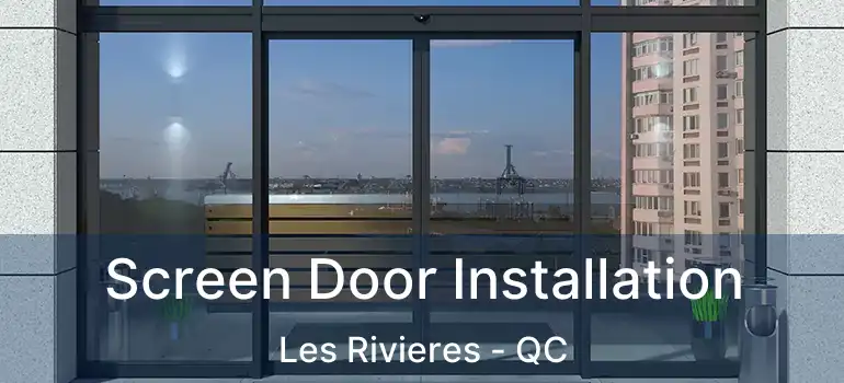  Screen Door Installation Les Rivieres - QC