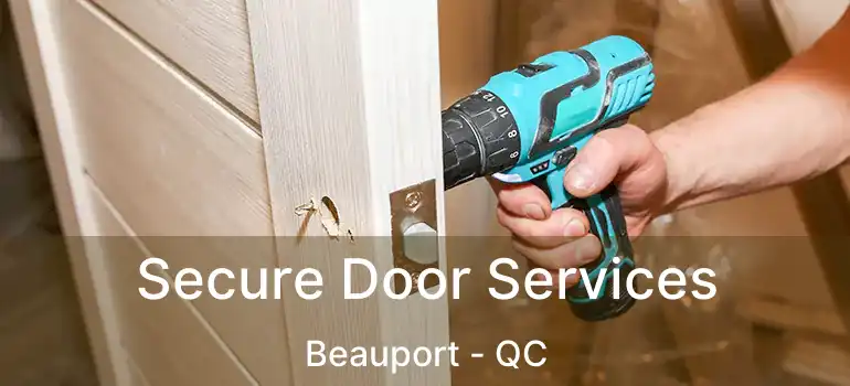  Secure Door Services Beauport - QC