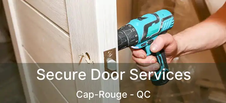  Secure Door Services Cap-Rouge - QC