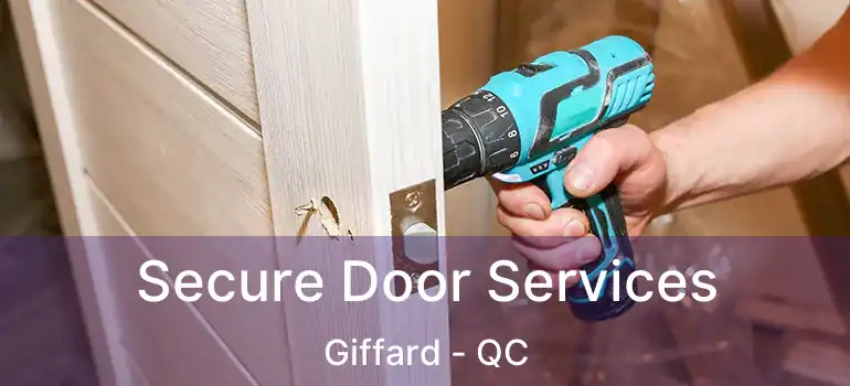  Secure Door Services Giffard - QC