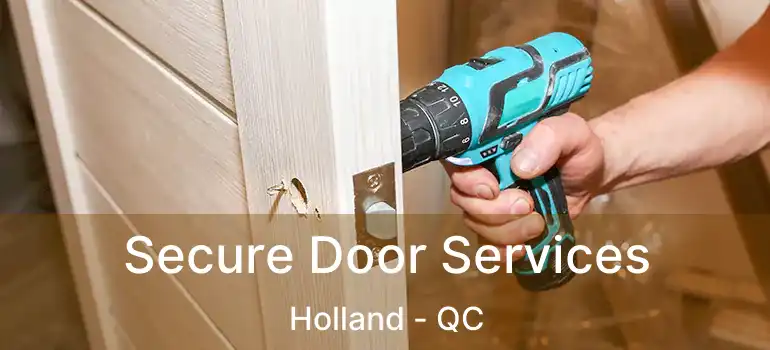  Secure Door Services Holland - QC