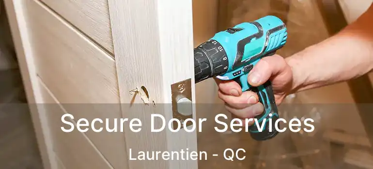  Secure Door Services Laurentien - QC