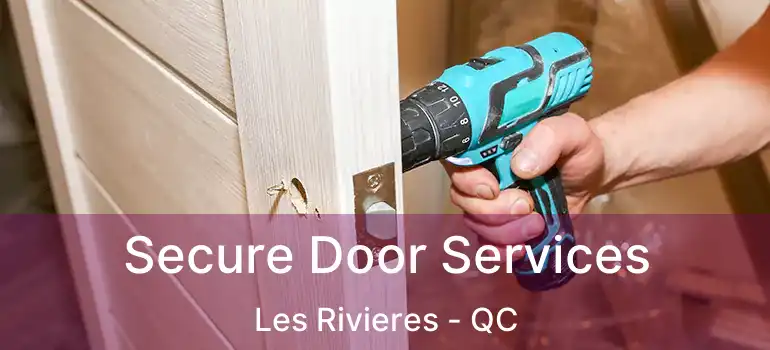  Secure Door Services Les Rivieres - QC