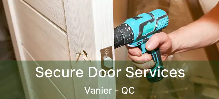  Secure Door Services Vanier - QC