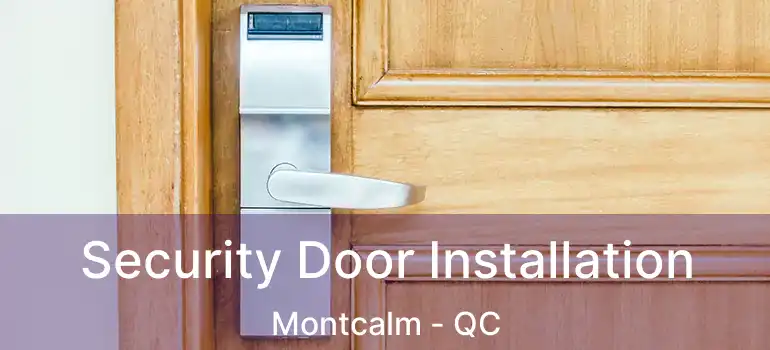  Security Door Installation Montcalm - QC