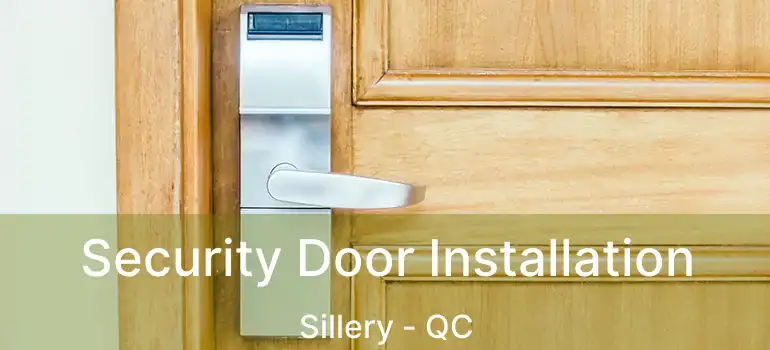  Security Door Installation Sillery - QC