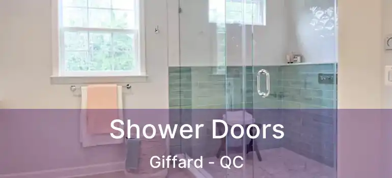  Shower Doors Giffard - QC