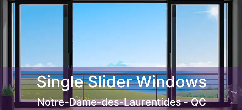  Single Slider Windows Notre-Dame-des-Laurentides - QC