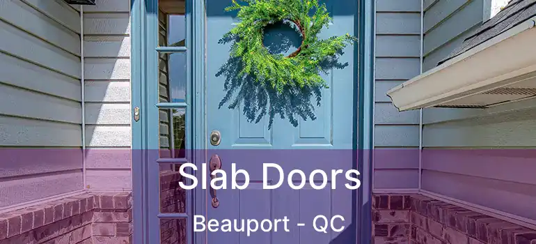  Slab Doors Beauport - QC