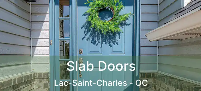  Slab Doors Lac-Saint-Charles - QC