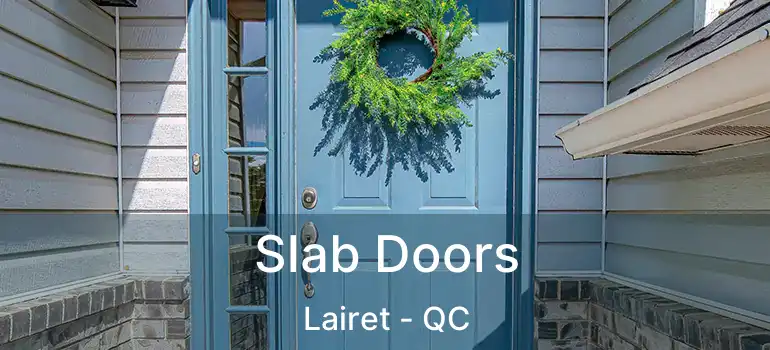  Slab Doors Lairet - QC