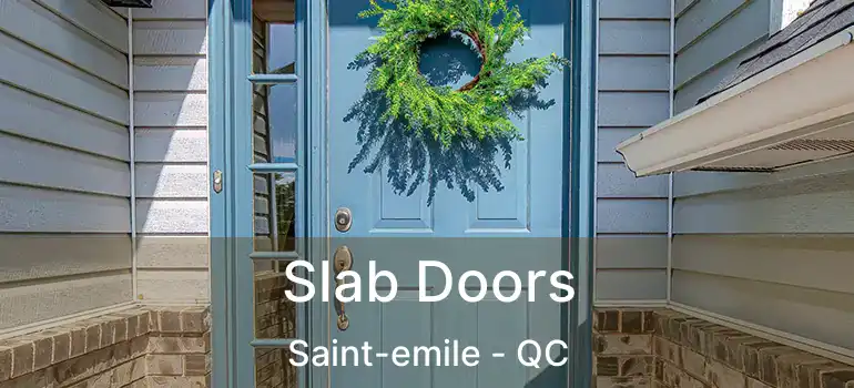  Slab Doors Saint-emile - QC