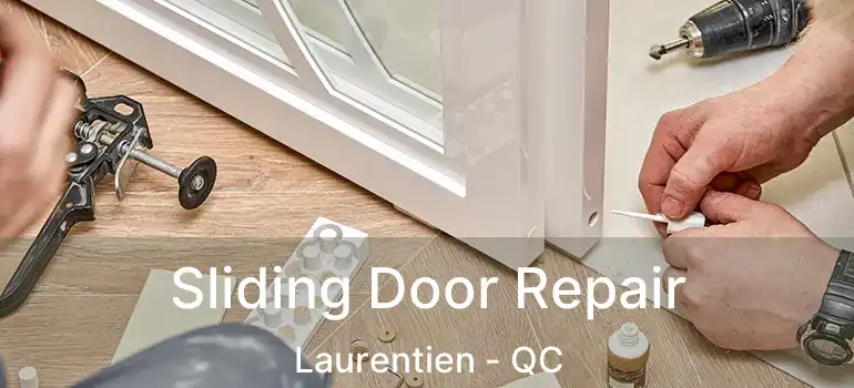  Sliding Door Repair Laurentien - QC