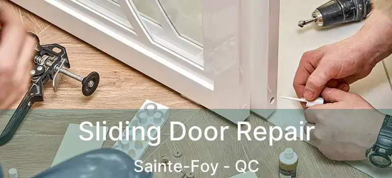  Sliding Door Repair Sainte-Foy - QC