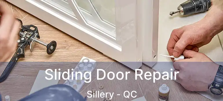  Sliding Door Repair Sillery - QC