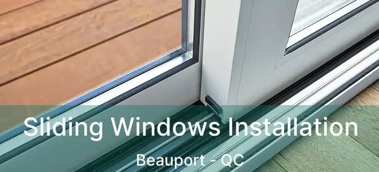  Sliding Windows Installation Beauport - QC