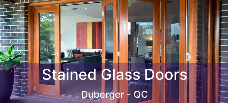  Stained Glass Doors Duberger - QC
