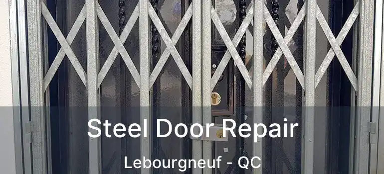  Steel Door Repair Lebourgneuf - QC