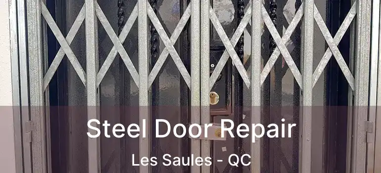  Steel Door Repair Les Saules - QC