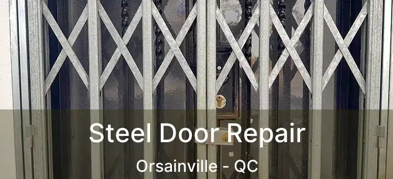  Steel Door Repair Orsainville - QC