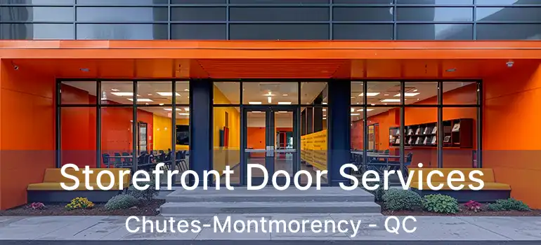  Storefront Door Services Chutes-Montmorency - QC