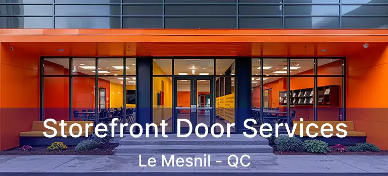  Storefront Door Services Le Mesnil - QC
