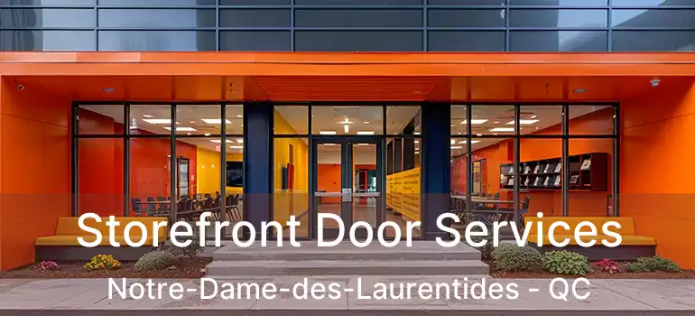  Storefront Door Services Notre-Dame-des-Laurentides - QC