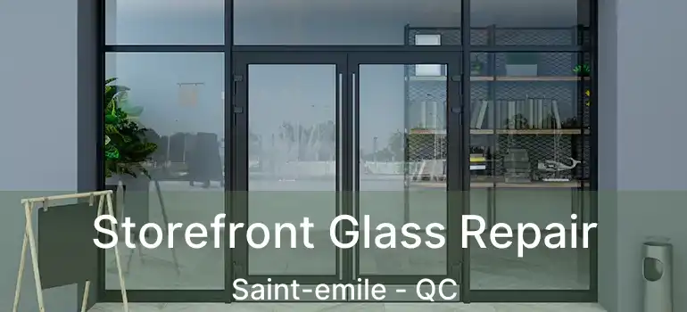  Storefront Glass Repair Saint-emile - QC
