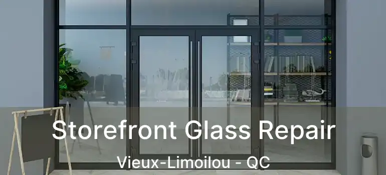  Storefront Glass Repair Vieux-Limoilou - QC