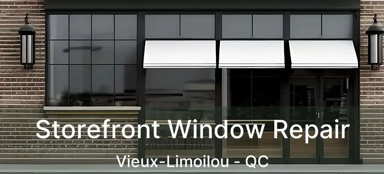  Storefront Window Repair Vieux-Limoilou - QC