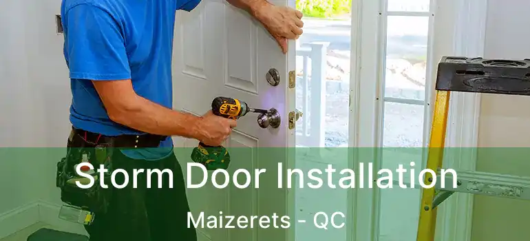  Storm Door Installation Maizerets - QC