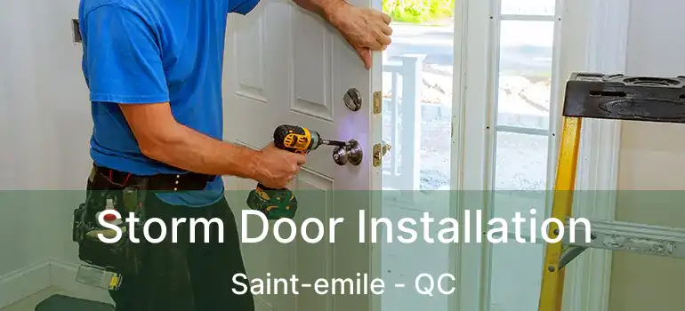  Storm Door Installation Saint-emile - QC