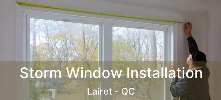  Storm Window Installation Lairet - QC