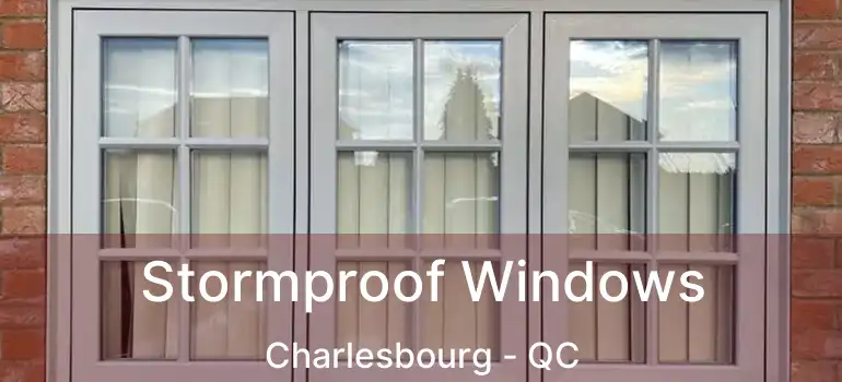  Stormproof Windows Charlesbourg - QC