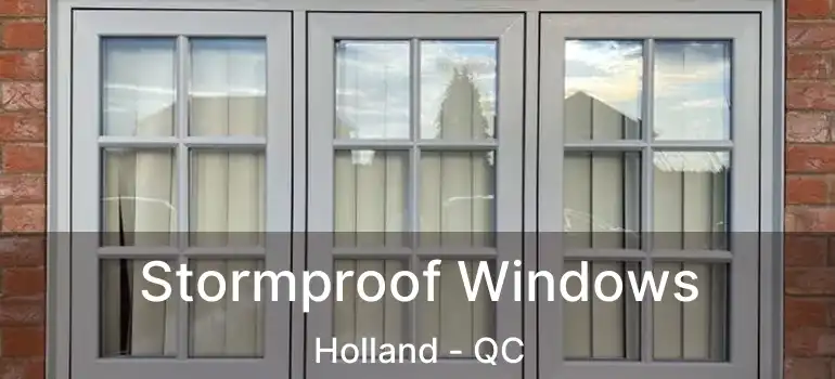  Stormproof Windows Holland - QC