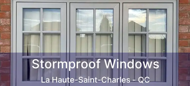  Stormproof Windows La Haute-Saint-Charles - QC