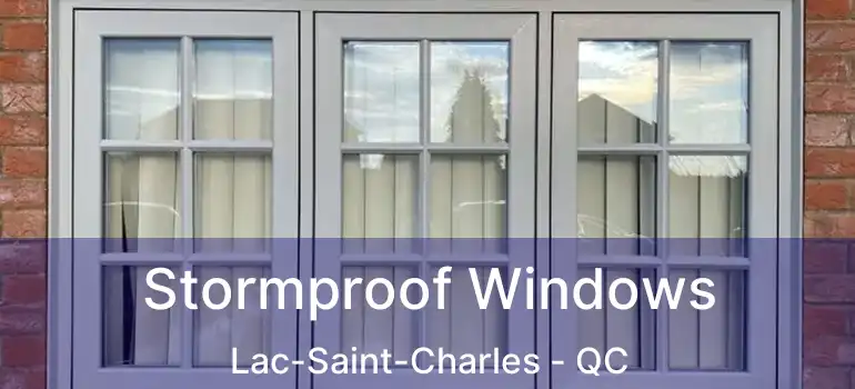  Stormproof Windows Lac-Saint-Charles - QC