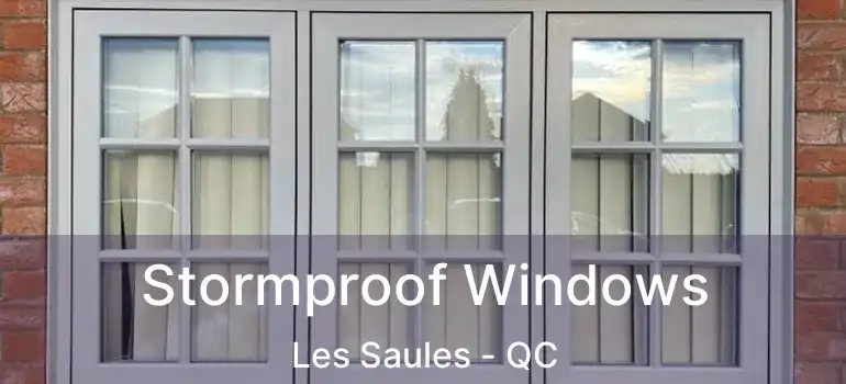 Stormproof Windows Les Saules - QC