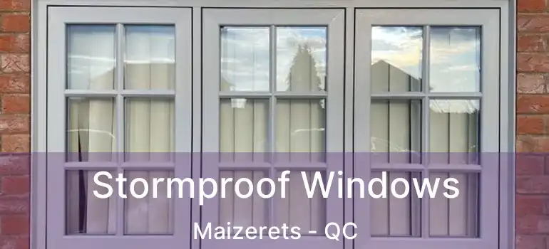  Stormproof Windows Maizerets - QC