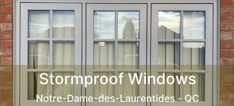  Stormproof Windows Notre-Dame-des-Laurentides - QC