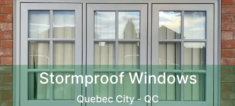  Stormproof Windows Quebec City - QC