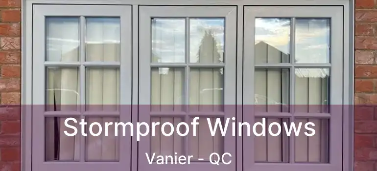  Stormproof Windows Vanier - QC