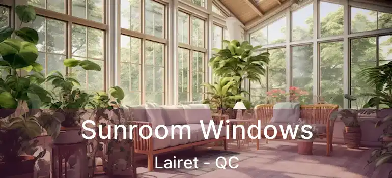  Sunroom Windows Lairet - QC