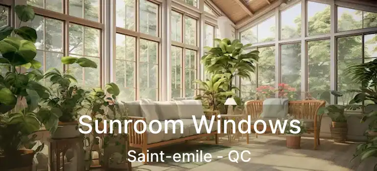  Sunroom Windows Saint-emile - QC