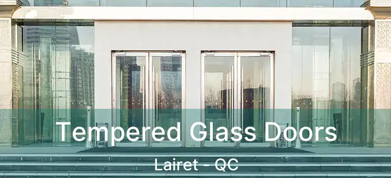  Tempered Glass Doors Lairet - QC