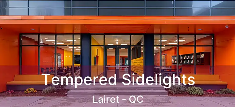  Tempered Sidelights Lairet - QC