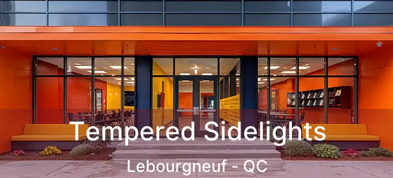  Tempered Sidelights Lebourgneuf - QC