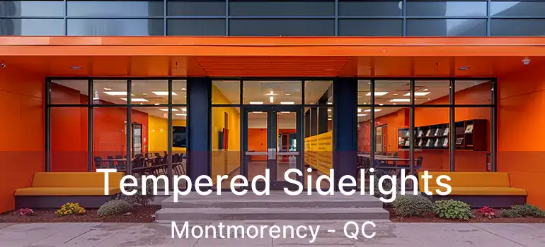  Tempered Sidelights Montmorency - QC