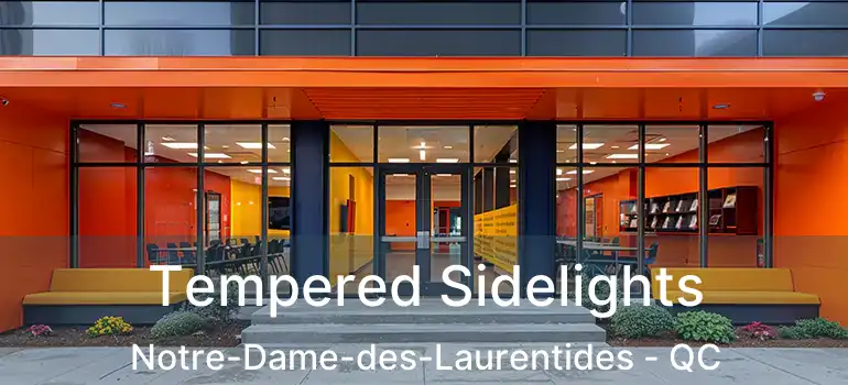  Tempered Sidelights Notre-Dame-des-Laurentides - QC