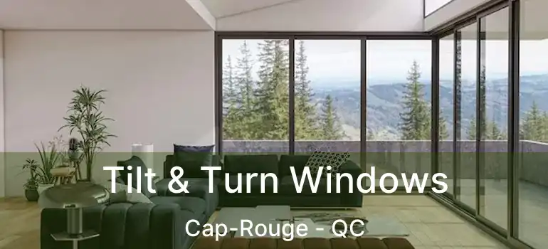  Tilt & Turn Windows Cap-Rouge - QC